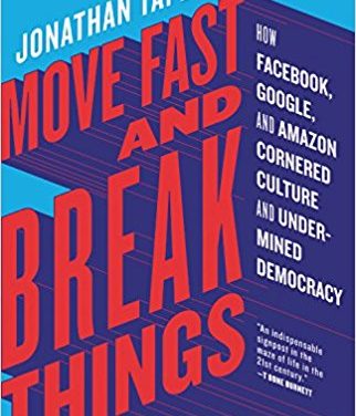 Move Fast and Break Things Move Fast and Break Things