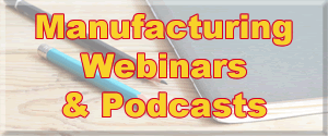 Manufacturing Webinars & Podcasts